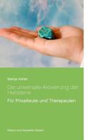 Die universale Aktivierung der Heilsteine: Für Privatleute und Therapeuten 3743112639 Book Cover