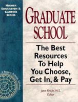 Graduate School: The Best Resources to Help You Choose, Get In, & Pay (Higher Education & Careers Series) 1892148110 Book Cover