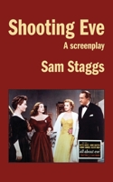 Shooting Eve: A Screenplay B0HG87XG8N Book Cover