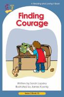 Finding Courage 1935289322 Book Cover