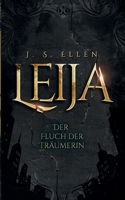 Leija: Der Fluch der Träumerin (German Edition) 3759703461 Book Cover