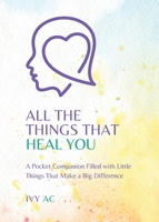 All The Things That Heal You B0F9HQ1HKG Book Cover