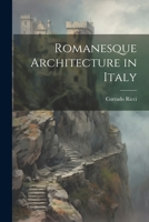 Romanesque Architecture in Italy 1021413151 Book Cover