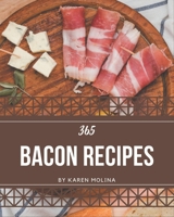 365 Bacon Recipes: Not Just a Bacon Cookbook! B08D527T28 Book Cover