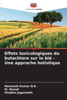 Effets toxicologiques du butachlore sur le blé - Une approche holistique 6205796023 Book Cover