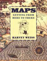 Maps: Getting from Here to There (Sandpiper Paperbacks) 0395720281 Book Cover