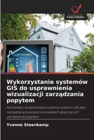 Wykorzystanie systemów GIS do usprawnienia wizualizacji zarzadzania popytem (Polish Edition) 663043434X Book Cover