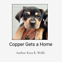 Copper Gets a Home: A Decodable Text B0H28BZ8NT Book Cover