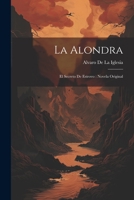 La Alondra: El Secreto De Estrovo: Novela Original 1021379794 Book Cover