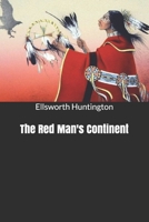 The Red Man's Continent: A Chronicle of Aboriginal America 1508709866 Book Cover