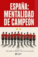 España: mentalidad de campeones: Cómo un equipo superó la presión y conquistó el Mundial 2026. Libro de fútbol ilustrado para niños desde 10 años y pa 8419517410 Book Cover