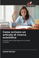 Come scrivere un articolo di ricerca scientifica (Italian Edition) 6202221194 Book Cover
