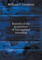 Records of the Proprietors of Narraganset Township 551857147X Book Cover