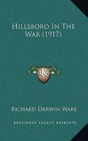 Hillsboro In The War (1917) 1120626528 Book Cover