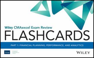 Wiley Cmaexcel Exam Review 2021 Flashcards, Part 1: Financial Planning, Performance, and Analytics 1119725364 Book Cover
