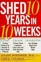 Shed 10 Years in 10 Weeks 0684847914 Book Cover