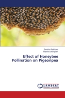Effect of Honeybee Pollination on Pigeonpea 6206144461 Book Cover