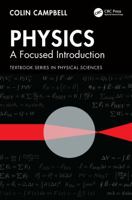 Physics: A Focused Introduction (Textbook Series in Physical Sciences) 1032945885 Book Cover