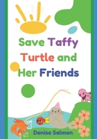 Save Taffy Turtle and Her Friends: Environmental protection for Children B0BGN5ZKZS Book Cover