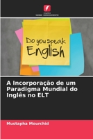 A Incorporação de um Paradigma Mundial do Inglês no ELT 6205223716 Book Cover