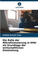 Die Rolle der Mikrofinanzierung in KMU als Grundlage der wirtschaftlichen Entwicklung 6205346826 Book Cover