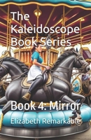 The Kaleidoscope Book Series: Book 4: Mirror B0DPVD3X58 Book Cover