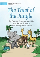 The Thief Of The Jungle 192282755X Book Cover