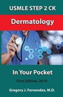 USMLE STEP 2 CK Dermatology In Your Pocket: Dermatology 1530285666 Book Cover