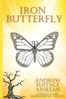 Iron Butterfly 1953789021 Book Cover