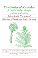 The Gardener's Calendar for South-Carolina, Georgia and North-Carolina 0820331449 Book Cover