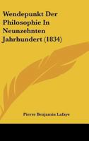Wendepunkt Der Philosophie In Neunzehnten Jahrhundert (1834) 1160273529 Book Cover