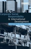 Corporate Social Responsibility and International Development: Is Business the Solution? 1844076105 Book Cover