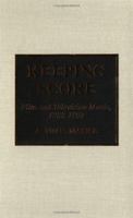 Keeping Score: Film and Television Music, 1988-1997: Film and Television Music, 1988-1997 0810834162 Book Cover