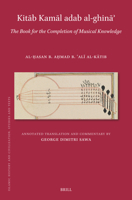 Kitab Adab Al-Ghina?: The Book for the Completion of Musical Knowledge (Islamic History and Civilization) 900446350X Book Cover
