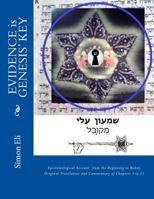 EVIDENCE is GENESIS' KEY: Epistemological Account from the Beginning to Babel, Original Translation and Commentary of Chapters 1 to 11 0692958266 Book Cover