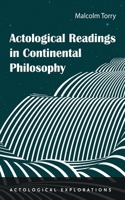 Actological Readings in Continental Philosophy 1666738190 Book Cover