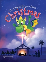 The Littlest Dragon Saves Christmas B0CMK4QVR2 Book Cover