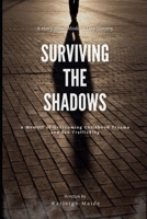 Surviving The Shadows: A Memoir of Overcoming Childhood Trauma and Sex Trafficking B0CGYH2W36 Book Cover