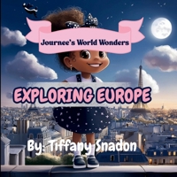Journee's World Wonders: Exploring Europe B0F5ZZ8SGL Book Cover