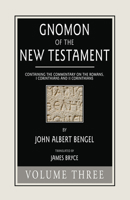 Gnomon of the New Testament, Volume 3 1498293565 Book Cover