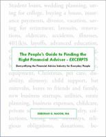 The People's Guide to Finding the Right Financial Advisor - EXCERPTS : Demystifying the Financial Advice Industry for Everyday People 1735767328 Book Cover