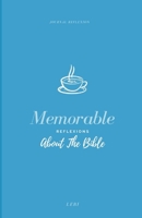 Memorable: Reflexions About the Bible 1678606782 Book Cover