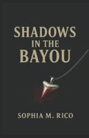 Shadows of the Bayou B0G3QN179N Book Cover