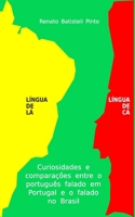 Língua de Lá Língua de Cá: Curiosidades e comparações entre o Português falado no Brasil e o falado em Portugal B08M83X3MY Book Cover