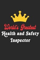 World's Greatest Health and Safety Inspector Notebook - Funny Health and Safety Inspector Journal Gift: Future Health and Safety Inspector Student ... 120 Pages, 6x9, Soft Cover, Matte Finish 1652152644 Book Cover