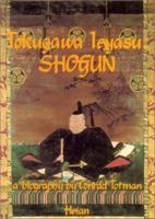 Tokugawa Ieyasu: Shogun 0893462101 Book Cover