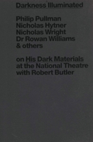 Darkness Illuminated: Platform discussions on 'His Dark Materials' at the National Theatre B0082ON6AC Book Cover