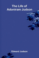 The life of Adoniram Judson 9373051571 Book Cover
