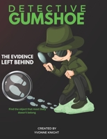 Detective Gumshoe: Find the object that most likely doesn't belong B0BXNPGDS6 Book Cover