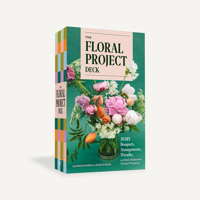 The Floral Project Deck: 30 DIY Bouquets, Arrangements, Wreaths, and Other Seasonal Flower Projects 1797232738 Book Cover